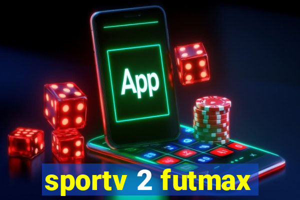 sportv 2 futmax